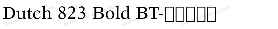 Dutch 823 Bold BT字体转换